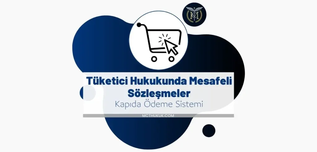 Tüketici Hukukunda Mesafeli Sözleşmeler
